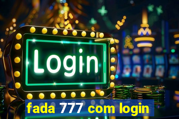 fada 777 com login